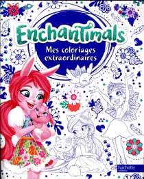 Enchantimals - coloriages extraordinaires