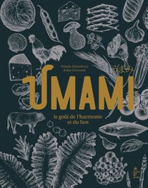 Umami : Le goût de l'harmonie et du lien
