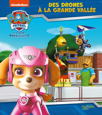 Pat' Patrouille - Des drônes à la Grande Vallée (broché)