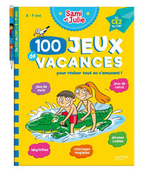 Mon cahier de vacances Sami et Julie : 100 jeux de vacances - du CE2 au CM1