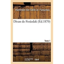 Divan de Ferazdak. Tome 1