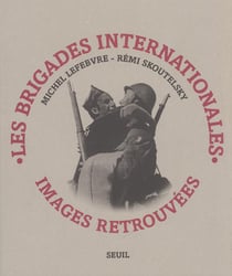 Brigades internationales. images retrouvees