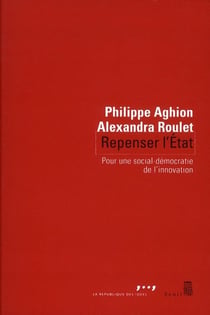 Repenser l'Etat - pour une nouvelle social-démocratie de l'innovation