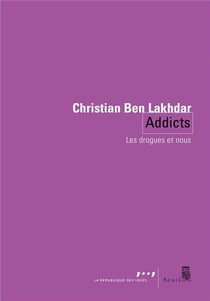 Addicts - les drogues et nous