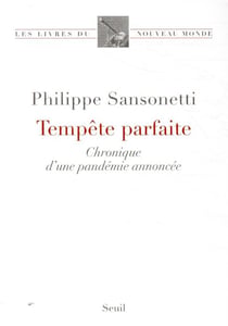 Tempête parfaite - chronique d'une pandémie annoncée