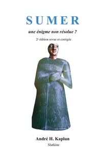 Sumer - une énigme non résolue ? (2e édition)
