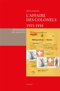 L'affaire des colonels, 1915-1916 - révélations des archives