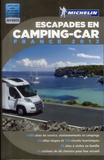 Escapades en camping-car - france (édition 2013)