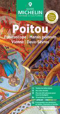 Le guide vert : Poitou : Futuroscope, Marais poitevin, Vienne, Deux-Sèvres (édition 2024)