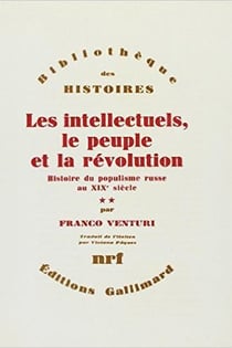 Les intellectuels, le peuple et la révolution Tome 2 - histoire du populisme russe au XIXe siècle