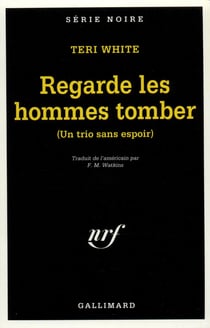 Regarde les hommes tomber - un trio sans espoir