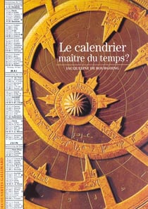 Le Calendrier : Maître du temps ?