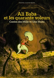 Ali Baba et les quarante voleurs - contes des milles et une nuits