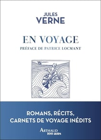 En voyage : roman, récits, carnets de voyage inédits