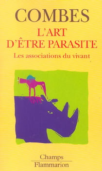 L'art d'etre parasite - les associations du vivant