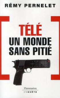 Télé : un monde sans pitié