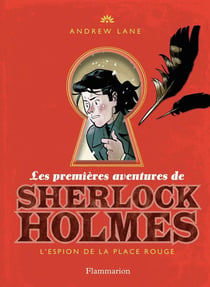 Les premières aventures de Sherlock Holmes Tome 3 : l'espion de la place Rouge