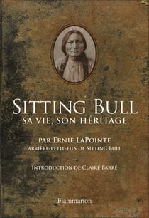 Sitting Bull - sa vie, son héritage