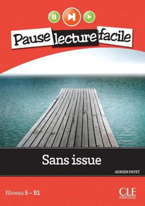 Pause lecture facile : Sans issue - Niveau B1