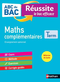 ABC du bac réussite Tome 2 : mathématiques complémentaires - terminale (édition 2020)