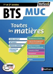 Réflexe BTS Tome 7 : MUC - toutes les matières - 1re - 2e années (édition 2017)