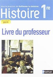 Histoire : 1ère : livre du professeur (édition 2019)