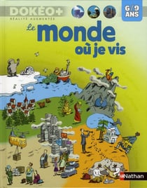 Le monde où je vis - 6-9 ans