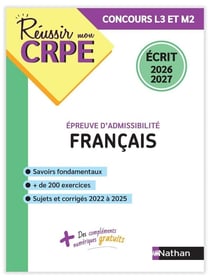 Réussir mon CRPE : Français - Épreuve d'admissibilité - Écrit - Concours L3 et M2 (édition 2026/2027)