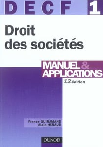 DECF, manuel & applications - DECF 1 droit des sociétés : manuel et applications (12e édition) (12e édition)