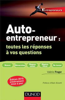 Auto-entrepreneur - toutes les réponses à vos questions (3e édition)