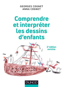Comprendre et interpréter les dessins d'enfants (2e édition)