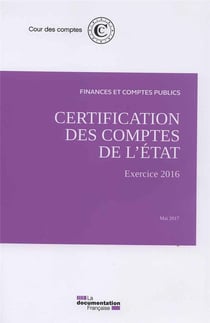 Certification des comptes de l'Etat - exercice 2016