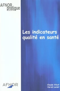 Les indicateurs qualite en sante