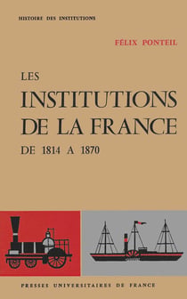 Les institutions de la France - de 1814-1870