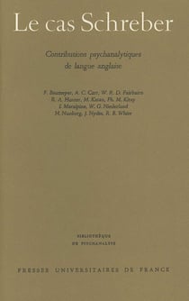 Le cas Schreber : Contributions psychanalytiques de langue anglaise