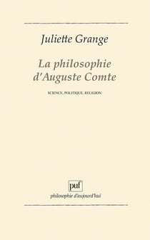 La philosophie d'auguste comte - science, politique, religion