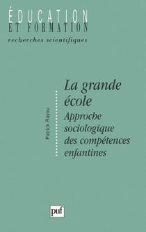La grande école - approche sociologique des compétences enfantines
