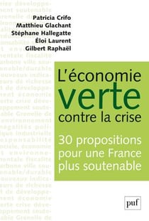 L'économie verte contre la crise - 30 propositions pour une Franc plus soutenable