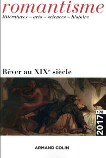 Romantisme n° 178 (4/2017) Rêver au XIXe siècle
