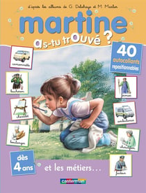As-tu trouve ? - t07 - martine - martine et les metiers...