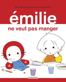 Emilie ne veut pas manger