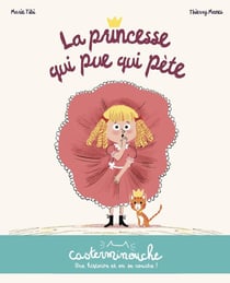 Casterminouche : la princesse qui pue qui pète