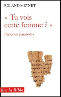 Tu vois cette femme ? Parler en paraboles