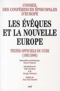 Les évêques et la nouvelle Europe - textes officiels du CCEE (1992-2006)