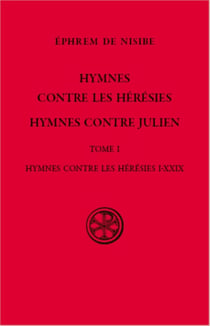 Hymnes contre les hérésies, hymnes contre Julien - tome 1