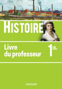 Histoire - 1re - livre du professeur (édition 2019)