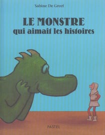 Monstre qui aimait les histoires (le)