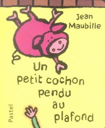 Petit cochon pendu au plafond (Un)