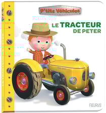 P'tits véhicules : Le tracteur de Peter