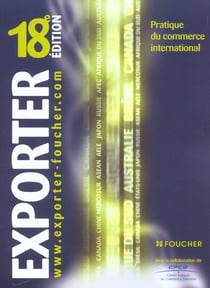 Exporter - pratique du commerce international (18e edition)
